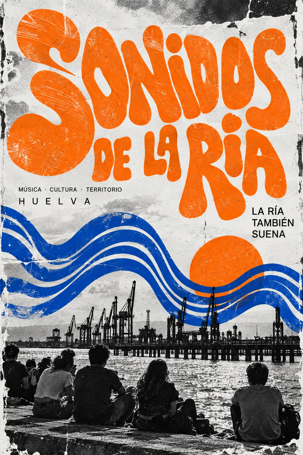 Cartel principal de Sonidos de la Ría: logotipo naranja, ondas azules y fotografía portuaria en blanco y negro